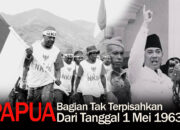 Papua Bagian Tak Terpisahkan dari Indonesia Sejak 1 Mei 1963