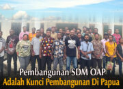 Pembangunan SDM Orang Asli Papua adalah Kunci Kemajuan Tanah Papua