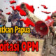 Selamatkan Papua dari Eksploitasi OPM
