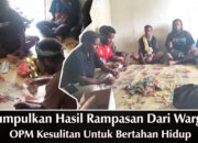 OPM Kumpulkan Hasil Rampasan dari Warga, Kesulitan untuk Bertahan Hidup