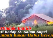 OPM Kodap XV Kalum Kupel Bakar Gereja di Distrik Kiwirok, Tindakan Anarkis Tuai Kecaman