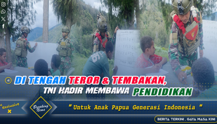 Di Tengah Teror dan Tembakan, TNI Hadir Membawa Pendidikan untuk Anak Papua